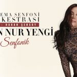 Aşkın Nur Yengi Senfonik | Kayseri EKM Erciyes Kültür Merkezi